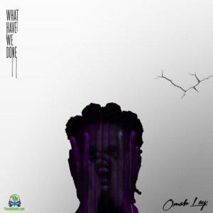 MP3 DOWNLOAD Omah Lay - My Bebe