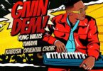 MP3 DOWNLOAD Yung Willis Ft Timaya & Kabusa Oriental Choir - Givin Dem