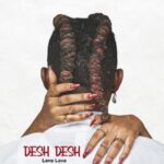MP3 DOWNLOAD Lava Lava - Desh Desh