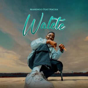 MP3 DOWNLOAD Manengo Ft Nacha - Walete