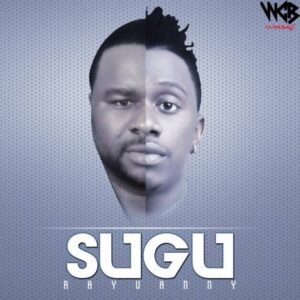 MP3 DOWNLOAD Rayvanny - Sugu