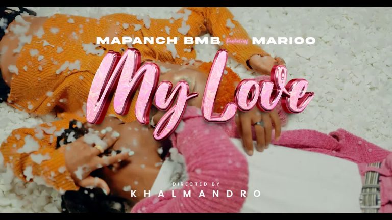 Mapanch Bmb Ft Marioo – My Love VIDEO DOWNLOAD