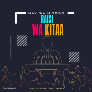 AUDIO Nay Wamitego - Rais wa Kitaa Album MP3 DOWNLOAD