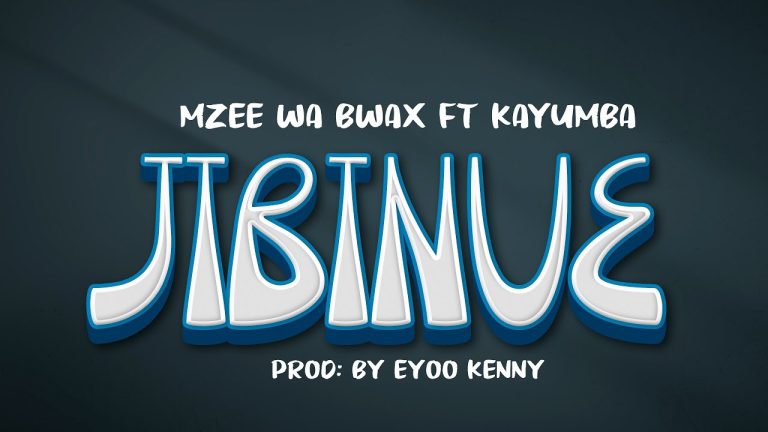 MP3 DOWNLOAD Mzee Wa Bwax Ft Kayumba – Jibiniue