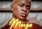 MP3 DOWNLOAD Willy Paul - Moyo