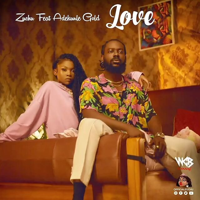 MP3 DOWNLOAD Zuchu Ft Adekunle Gold - Love