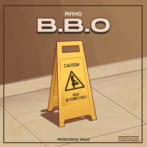 MP3 DOWNLOAD Phyno - BBO (Bad Bxtches Only)