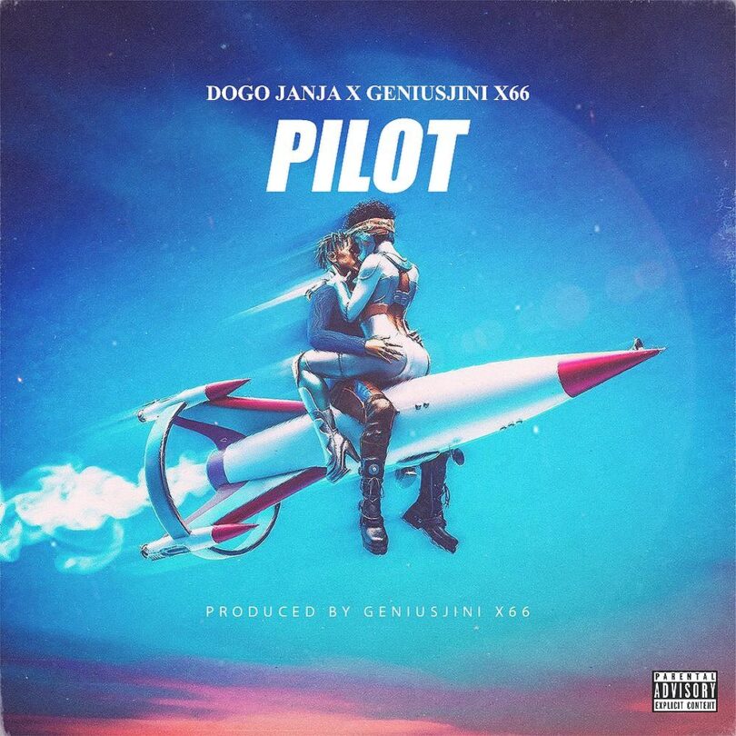 MP3 DOWNLOAD Dogo Janja Ft Gemius Jini x66 - Pilot