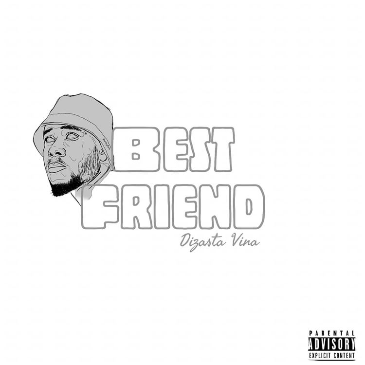 MP3 DOWNLOAD Dizasta Vina - Best Friend