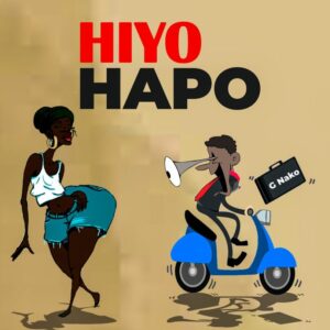 MP3 DOWNLOAD G Nako - Hiyo Hapo