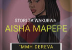 Aisha Mapepe – Mmh Dereva Bajaji Usiingize Huko