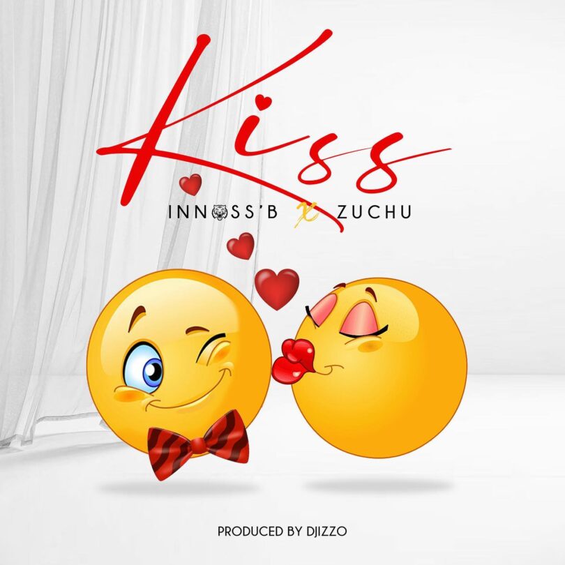 MP3 DOWNLOAD Innoss’B Ft Zuchu – Kiss