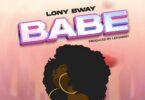 MP3 DOWNLOAD Lony Bway - Babe