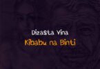 MP3 DOWNLOAD Dizasta Vina - Kibabu na Binti