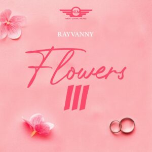 AUDIO Rayvanny – Flowers III MP3 DOWNLOAD