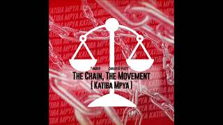 MP3 DOWNLOAD Carius O'T, Ingrid, & Izzy - The Chain, The Movement The New Constitution (Katiba Mpya)