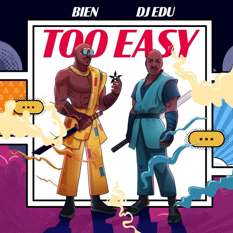 MP3 DOWNLOAD Bien Ft Dj Edu - Too Easy