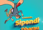 MP3 DOWNLOAD Lomodo - Sipendi Dharau