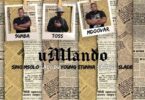 MP3 DOWNLOAD 9umba Ft Toss X Mdoovar X Sir Trill X Sino Msolo X Lady Du X Young Stunna X Slade – UMlando