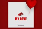 MP3 DOWNLOAD Bruce Africa - My Love