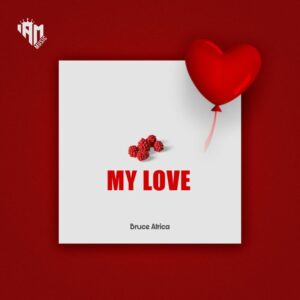 MP3 DOWNLOAD Bruce Africa - My Love