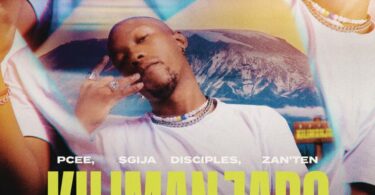 MP3 DOWNLOAD Pcee – Kilimanjaro Ft Sgija Disciples X Zan’Ten X Justin99 X Mema Percent X Mr. JazziQ
