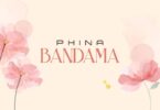 MP3 DOWNLOAD Phina – Bandama