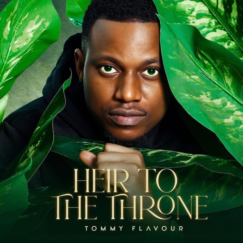 AUDIO Tommy Flavour - Heir to the Throne Album MP3 DOWNLOAD