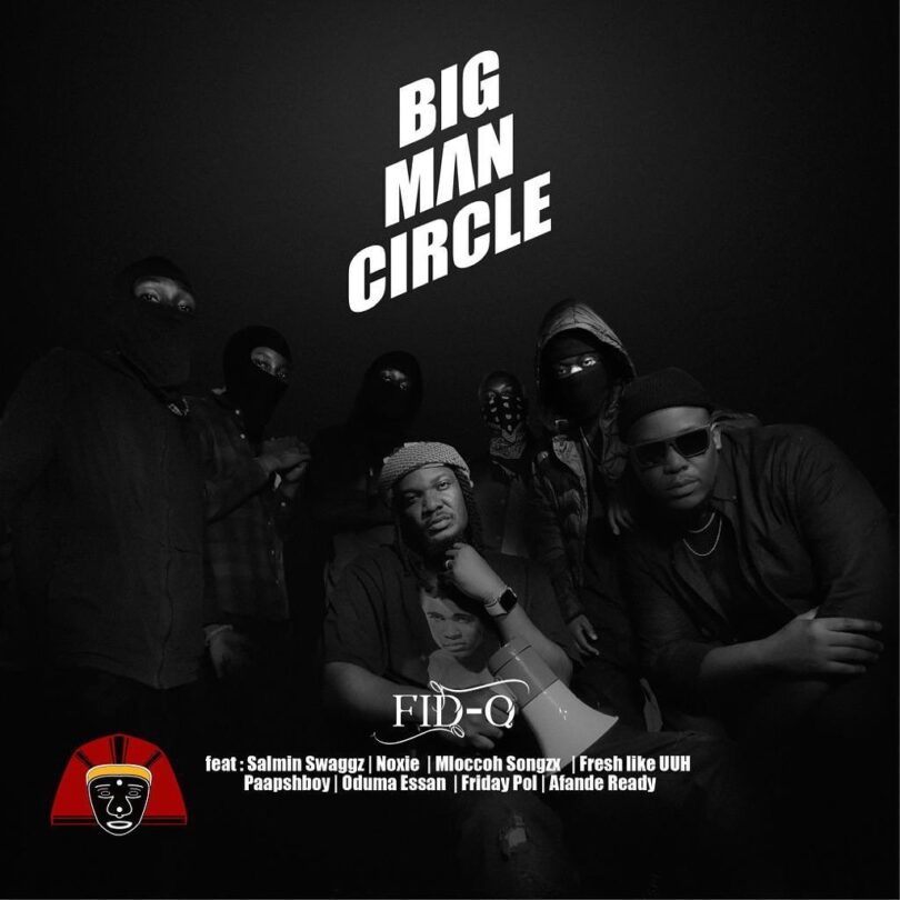 MP3 DOWNLOAD Fid Q Ft Various Artists - Bigman Circle