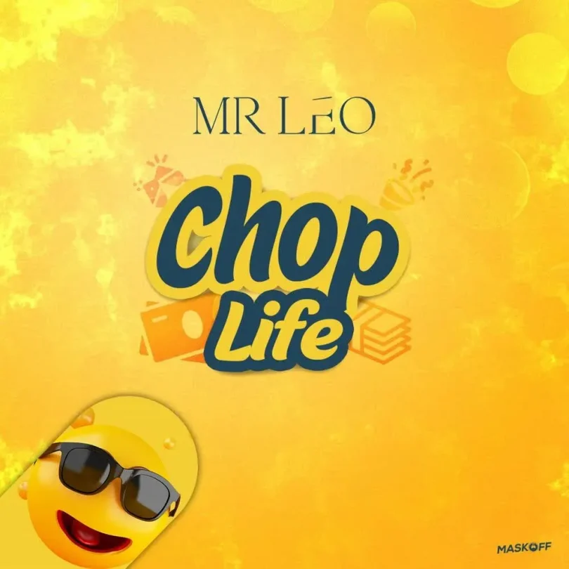 MP3 DOWNLOAD Mr Leo - Chop Life