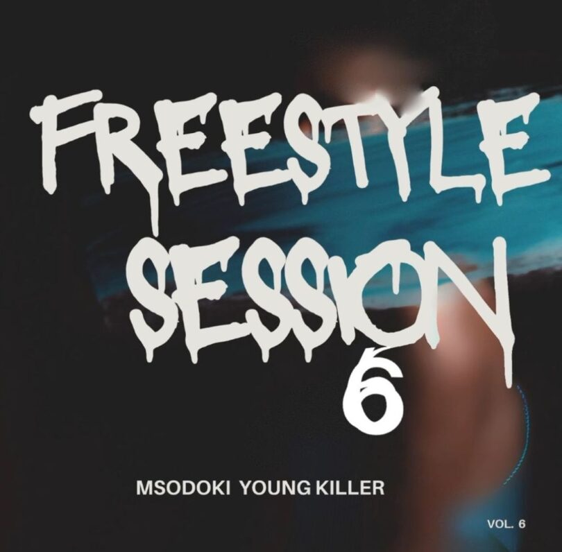 MP3 DOWNLOAD Msodoki Young Killer - Freestyle Session 6