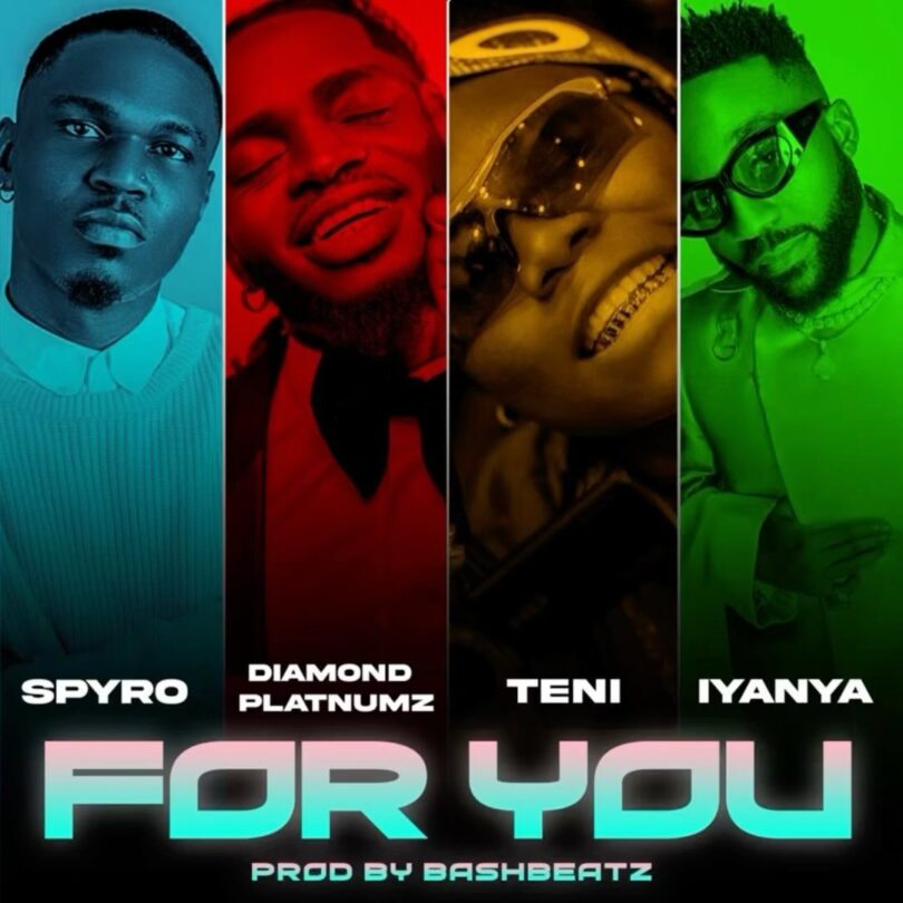 MP3 DOWNLOAD Spyro Ft Diamond Platnumz, Teni & Iyanya - For You