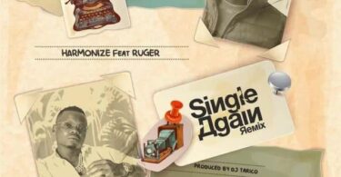 MP3 DOWNLOAD Harmonize Ft Ruger - Single Again Remix