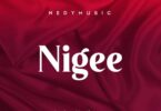 MP3 DOWNLOAD Nedy Music – Nigee