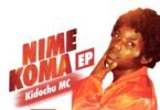 AUDIO Kidochu Mc - Nimekoma Ep MP3 DOWNLOAD