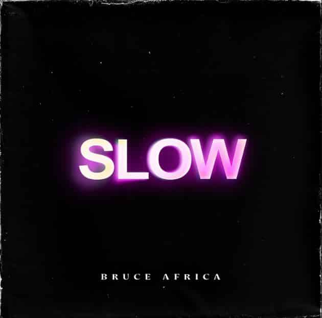 MP3 DOWNLOAD Bruce Africa – Slow