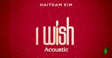 MP3 DOWNLOAD Haitham Kim - I Wish