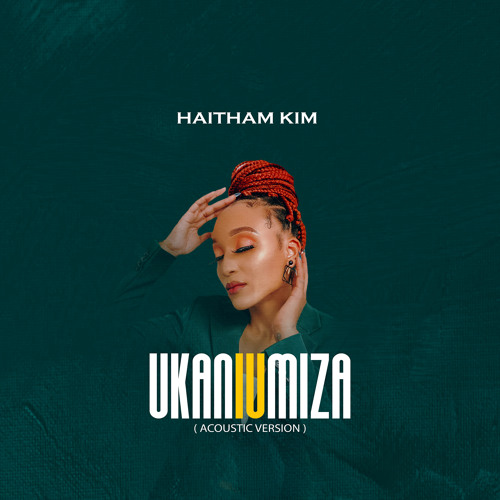 MP3 DOWNLOAD Haitham Kim - Ukaniumiza (Acoustic Version)