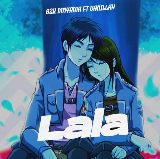 MP3 DOWNLOAD B2k Ft Vanillah – Lala