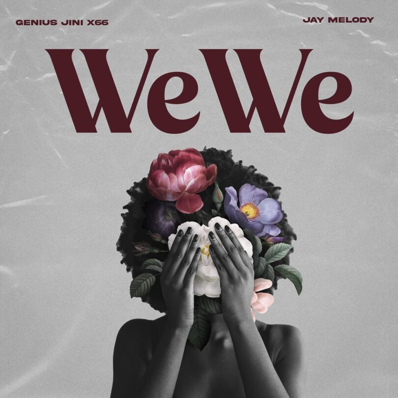 MP3 DOWNLOAD Geniusjini x66 Ft Jay Melody - Wewe