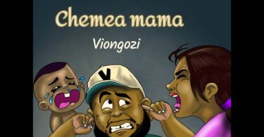 MP3 DOWNLOAD Viongozi - Chemea Mama