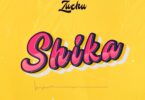 MP3 DOWNLOAD Zuchu – Shika