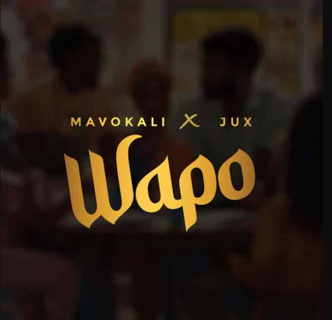 MP3 DOWNLOAD Mavokali Ft Jux – Wapo