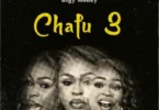 AUDIO Gigy Money - Chafu 3 Ep MP3 DOWNLOAD