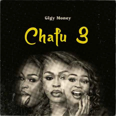 AUDIO Gigy Money - Chafu 3 Ep MP3 DOWNLOAD