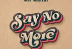 MP3 DOWNLOAD Joh Makini - Say No More