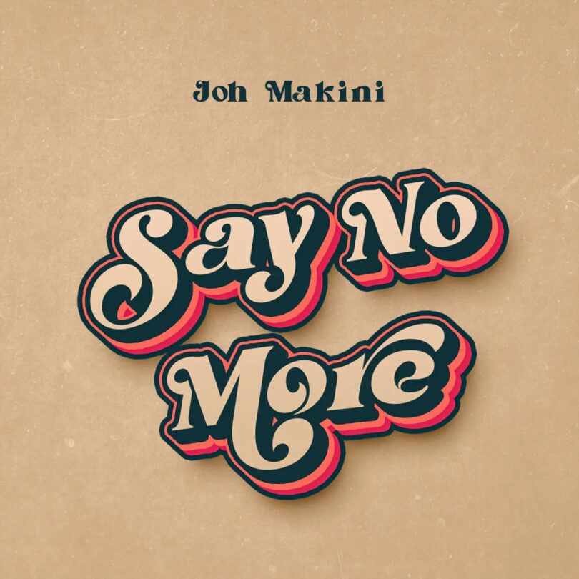 MP3 DOWNLOAD Joh Makini - Say No More