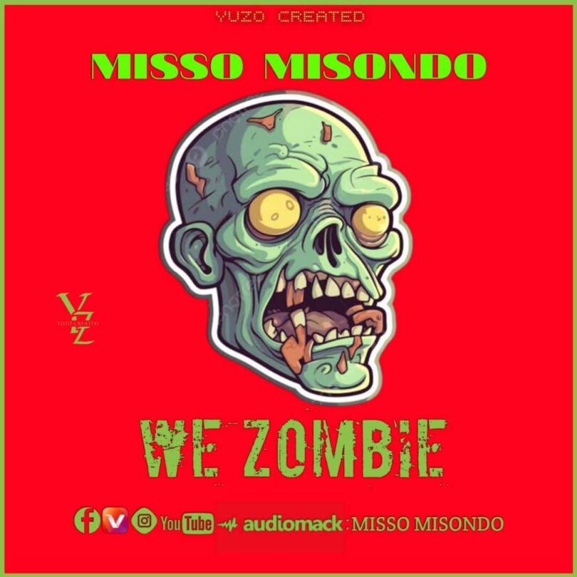 MP3 DOWNLOAD Misso Misondo – We Zombii Singeli Beat