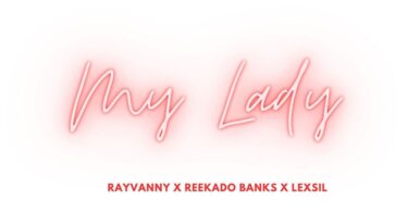 MP3 DOWNLOAD Rayvanny Ft Reekado & Lexsil – My Lady