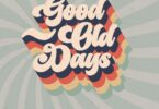 AUDIO Nyashinski - Good Old Days Ep MP3 DOWNLOAD